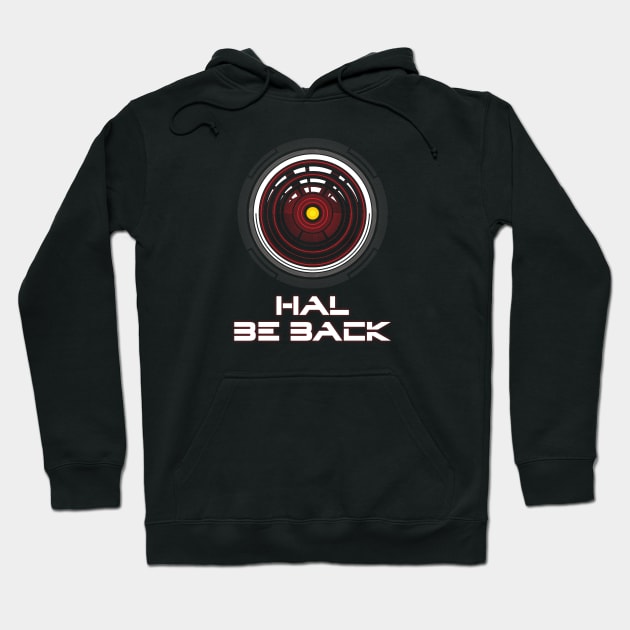 Hal Be Back Hoodie by TrulyMadlyGeekly